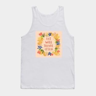 Eat Well Travel Often Peach | Floral Wreath | Quote Tank Top